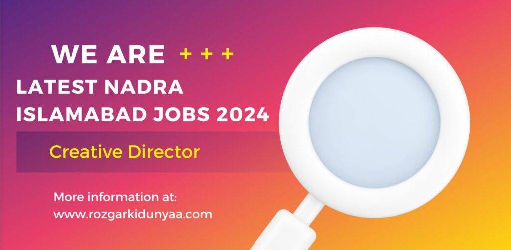 Latest NADRA Islamabad Jobs 2024